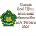 Contoh Soal Ujian Madrasah Matematika MA Terbaru 2021